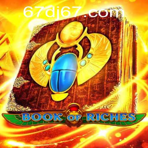 Explore the Mystical World of BookofRiches: Adventure Awaits with 67DJ