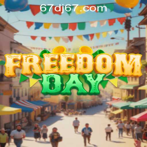 Exploring the Dynamic World of FreedomDay: Unleash Your Strategies with 67DJ